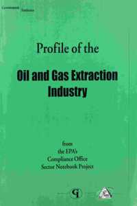 Profile of the Oil and Gas Extraction Industry