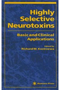 Highly Selective Neurotoxins