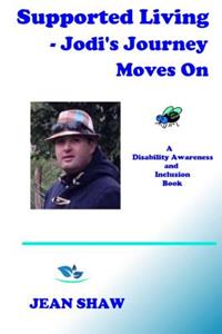 Supported Living - Jodi's Journey Moves On