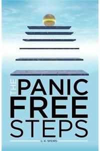 The Panic Free Steps: Panic Attacks
