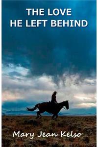 The Love He Left Behind