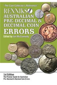 Renniks Australian Pre-Decimal & Decimal Coin Errors: The Premier Guide for Australian Pre-Decimal & Decimal Coin Errors