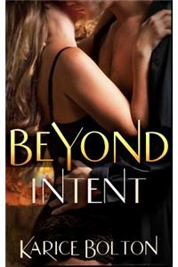 Beyond Intent