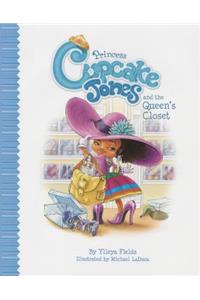 Princess Cupcake Jones and the Queen's Closet