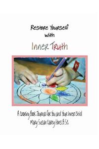 Restore Yourself with Inner Truth