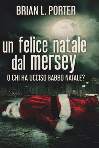 Un felice Natale dal Mersey - O Chi ha ucciso Babbo Natale?
