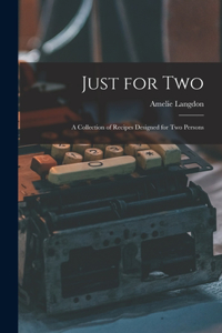 Just for Two