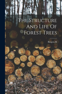 Structure And Life Of Forest Trees