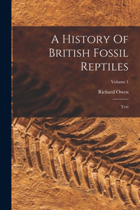 History Of British Fossil Reptiles