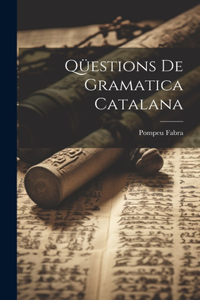 Qüestions de gramatica catalana
