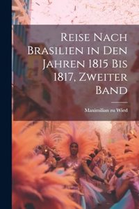 Reise nach Brasilien in den Jahren 1815 bis 1817, Zweiter Band
