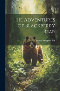 Adventures of Blackberry Bear