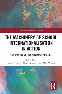 The Machinery of School Internationalisation in Action