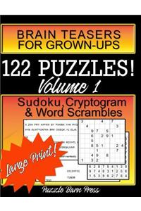 Brain Teasers for Grown-Ups: Large Print Sudoku, Cryptogram & Word Scrambles, Volume 1