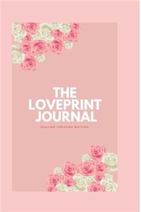 The LovePrint Journal: Healing Through Writing