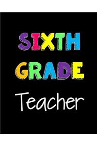 Sixth Grade Teacher