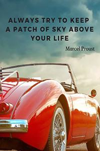 Always try to keep a patch of sky above your life.