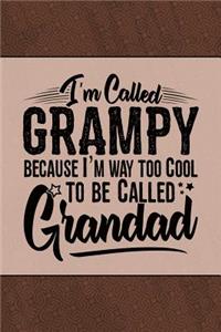 I'm called Grampy because I'm way too Cool to be called Grandad