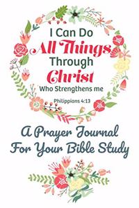 I Can Do All Things Through Christ Who Strengthens Me Philippians 4