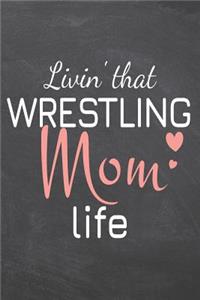 Livin' that Wrestling Mom Life
