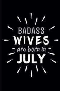 Badass Wives Are Born In July