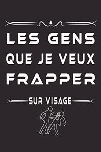 Les Gens Que Je Veux Frapper Sur Visage