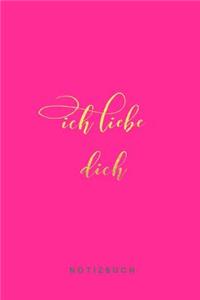 Ich liebe Dich Notizbuch