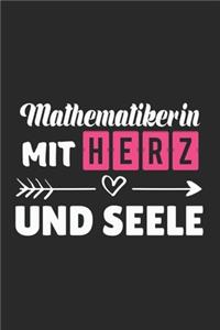 Mathematikerin Mit Herz und Seele: A5 Liniertes - Notebook - Notizbuch - Taschenbuch - Journal - Tagebuch - Ein lustiges Geschenk für Freunde oder die Familie und die beste Mathematik