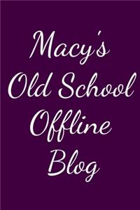 Macy's Old School Offline Blog