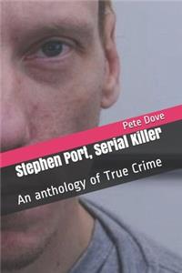 Stephen Port, Serial Killer