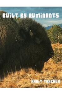 Built By Ruminants Habit Journal
