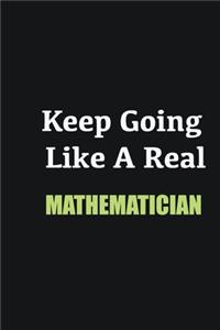 Keep Going Like a Real Mathematician