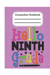 Hello Ninth Grade - Composition Notebook