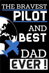 The Bravest Pilot And Best Dad Ever!