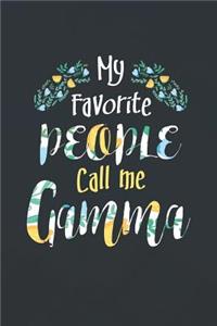 My Favorite People Call Me Gamma