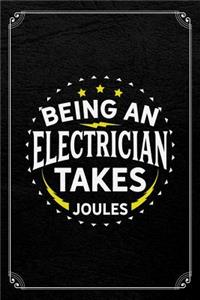 Being An Electrician Takes Joules: Electrician Pun Journal Blank Lined Notebook