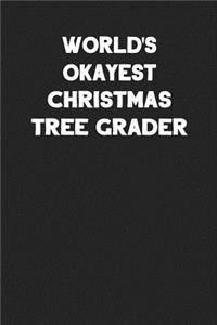 World's Okayest Christmas Tree Grader