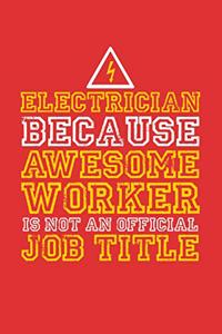 Electrician because awesome worker is not an official job title