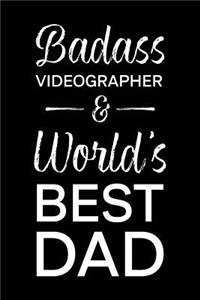Badass Videographer & World's Best Dad