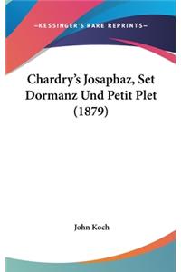 Chardry's Josaphaz, Set Dormanz Und Petit Plet (1879)