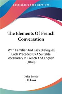 Elements Of French Conversation