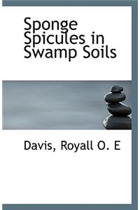 Sponge Spicules in Swamp Soils