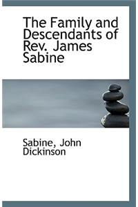 The Family and Descendants of REV. James Sabine
