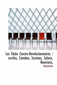 Les Clubs Contre-R Volutionnaires