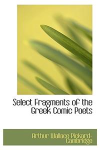 Select Fragments of the Greek Comic Poets