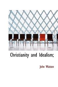 Christianity and Idealism;