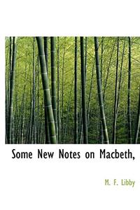 Some New Notes on Macbeth,