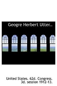 Geogre Herbert Utter..
