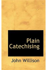 Plain Catechising