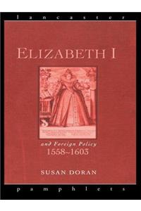 Elizabeth I and Foreign Policy, 1558-1603
